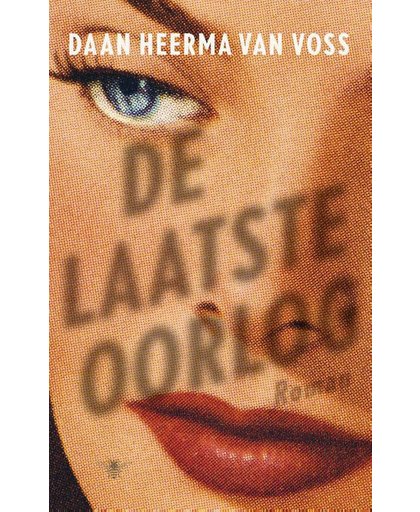 De laatste oorlog - Daan Heerma van Voss