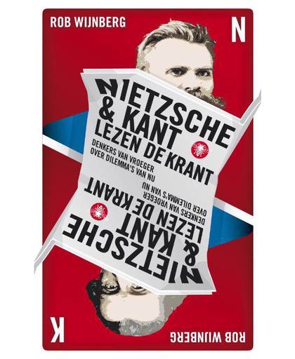 Nietzsche & Kant lezen de krant - Rob Wijnberg