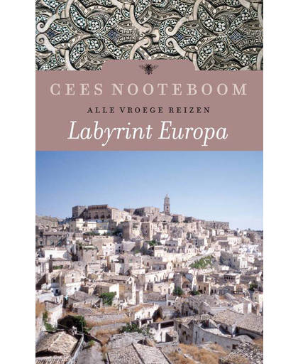 Labyrint Europa Alle vroege reizen - Cees Nooteboom