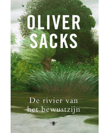 Rivier van het bewustzijn - Oliver Sacks