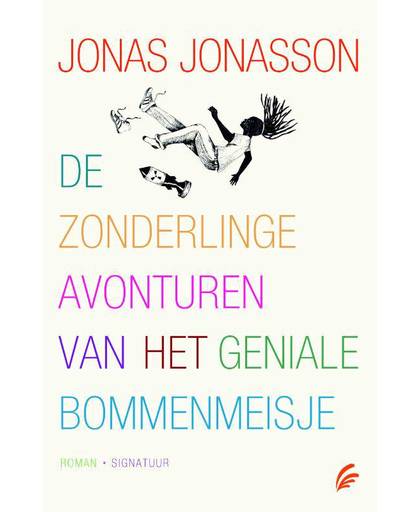 De zonderlinge avonturen van het geniale bommenmeisje - Jonas Jonasson