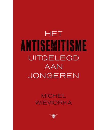 Het antisemitisme uitgelegd aan jongeren - Michel Wieviorka