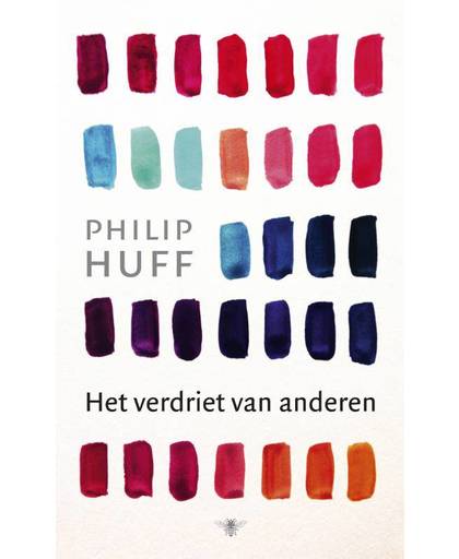 Het verdriet van anderen - Philip Huff