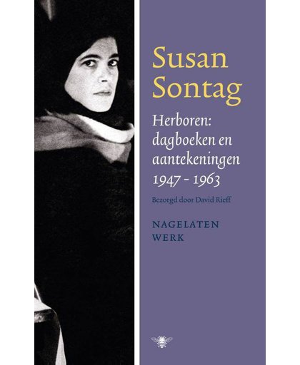 Herboren: dagboeken en aantekeningen 1947-1964 - Susan Sontag