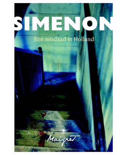 Een misdaad in Holland - Georges Simenon