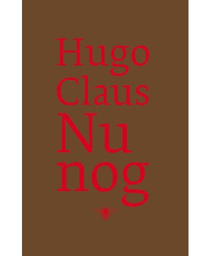 Nu nog - Hugo Claus