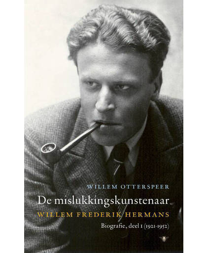 Volledige werken Willem Frederik Hermans 1 : De mislukkingskunstenaar - Willem Otterspeer