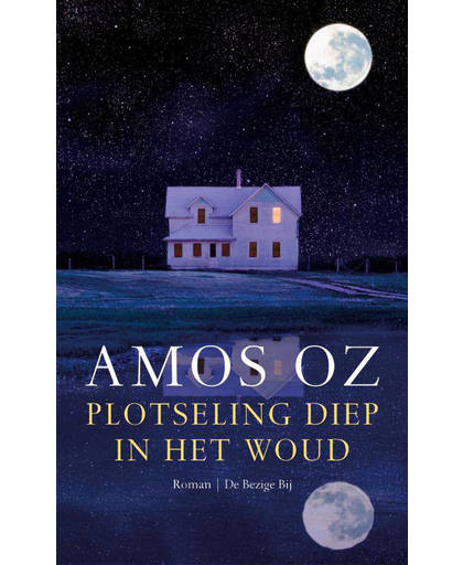 Plotseling diep in het woud - Amos Oz
