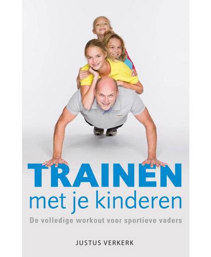 Trainen met je kinderen - Justus Verkerk