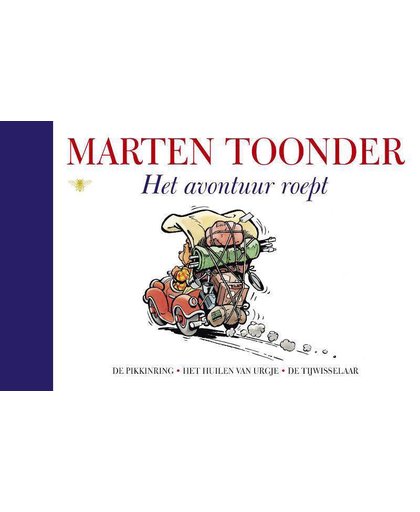 Alle verhalen van Olivier B. Bommel en Tom Poes 30 : Het avontuur roept - Marten Toonder