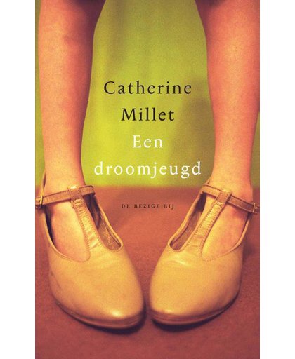 Een droomjeugd - Catherine Millet