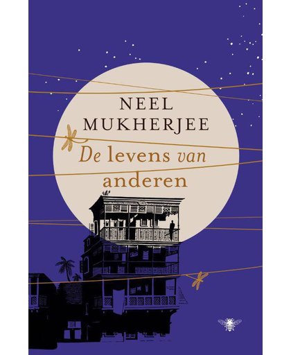 De levens van anderen - Neel Mukherjee