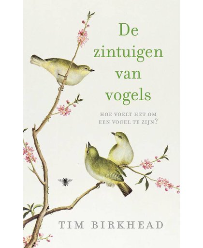 De zintuigen van vogels - Tim Birkhead
