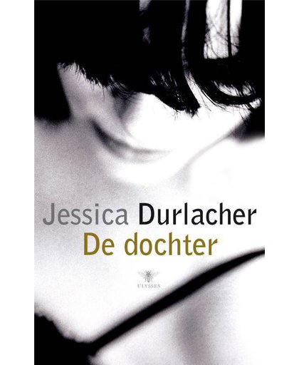 De dochter - Jessica Durlacher