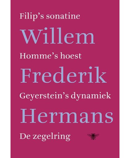Filip's sonatine, Homme's hoest, Geyerstein's dynamiek, De zegelring - Willem Frederik Hermans