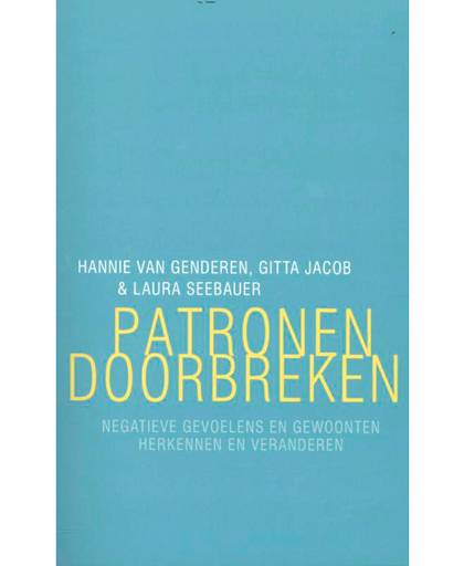 Patronen doorbreken - Hannie van Genderen, Gitta Jacob en Laura Seebauer