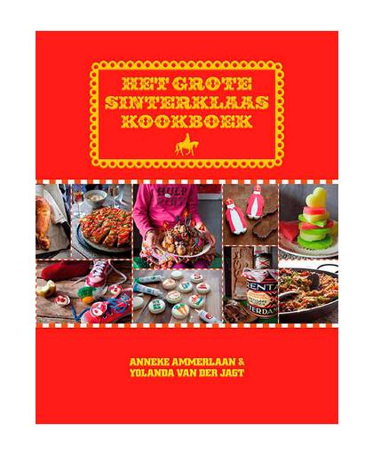 Het Grote Sinterklaaskookboek, lekker bakken voor Sinterklaas - Yolanda van der Jagt en Anneke Ammerlaan
