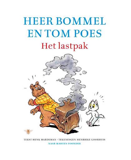 Avonturen van Tom Poes : Het lastpak - Henk Hardeman en Henrieke Goorhuis