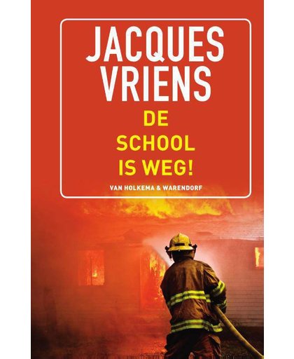 De school is weg! - Jacques Vriens