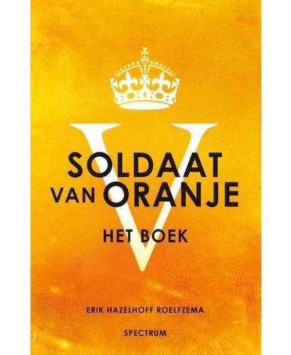 Soldaat van Oranje - Erik Hazelhoff Roelfsema