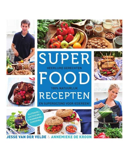 Superfood recepten - Jesse van der Velde en Annemieke de Kroon