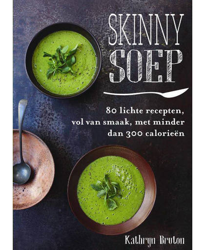 Skinny soep - Kathryn Bruton