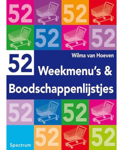 52 weekmenu's en boodschappenlijstjes - W. van Hoeven