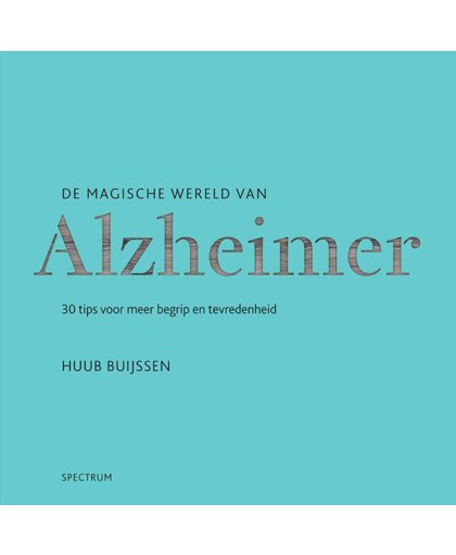 De magische wereld van Alzheimer - Huub Buijssen