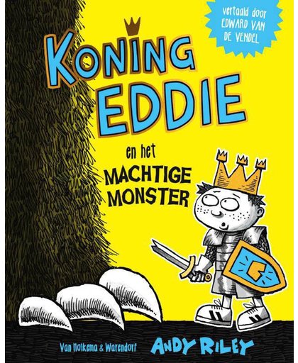 Koning Eddie en het machtige monster - Andy Riley