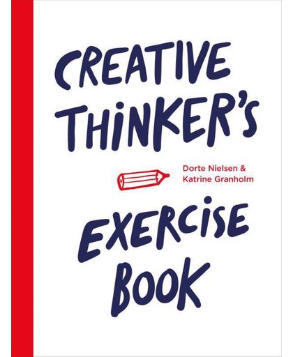 Creative thinker's exercise book - Dorte Nielsen en Katrine Granholm