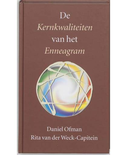 De kernkwaliteiten van het enneagram - Daniel Ofman en R. van der Weck