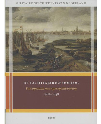 Militaire geschiedenis van Nederland de Tachtigjarige Oorlog