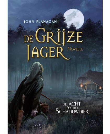 De Grijze Jager novelle: De jacht op het schaduwdier - John Flanagan
