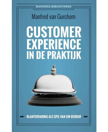 Customer experience in de praktijk - Manfred van Gurchom