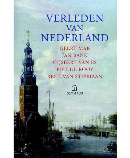 Verleden van Nederland - Geert Mak, Jan Bank, Gijsbert van Es, e.a.