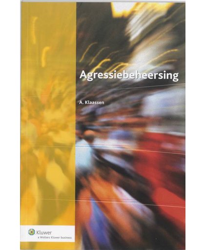 Agressiebeheersing - A. Klaassen