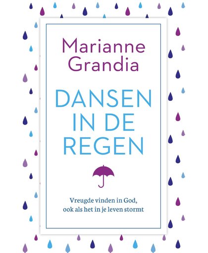Dansen in de regen - Marianne Grandia