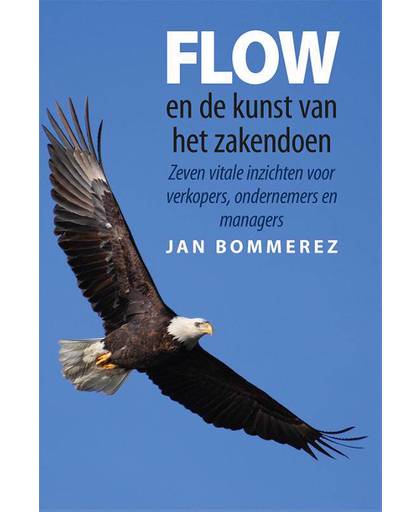 Flow en de kunst van het zakendoen - Jan Bommerez