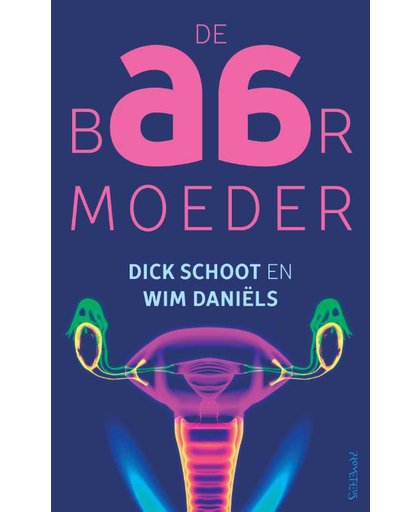 De baarmoeder - Dick Schoot en Wim Daniëls