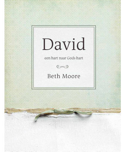 David - een hart naar Gods hart - Beth Moore