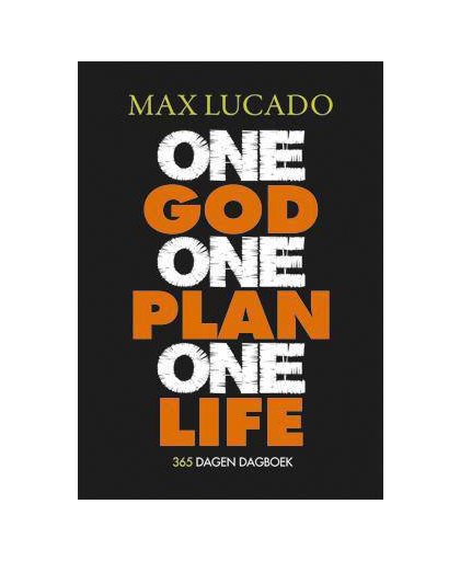 One God One Plan One Life - Max Lucado