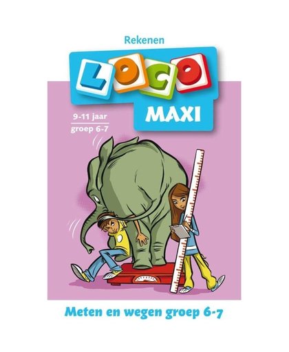 Loco Maxi: Meten en wegen, groep 6/7