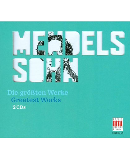 Greatest Works: Mendelssohn