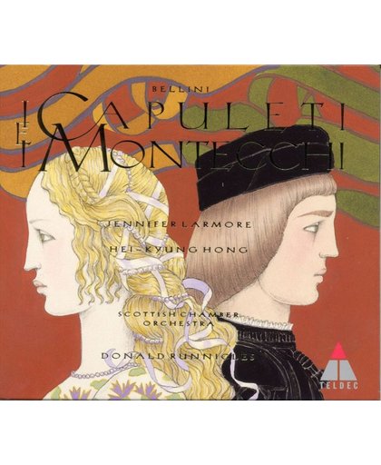 Bellini: I Capuletti e i Montecchi / Larmore, Hong, et al
