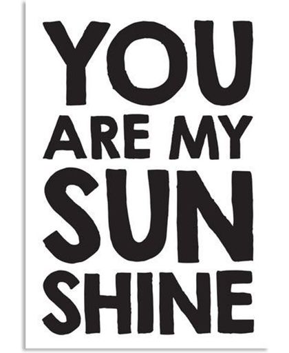DesignClaud You are my sunshine - Zwart Wit poster - Tekst poster