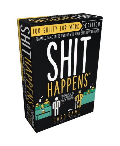 Shit Happens: Too Shitty for Work