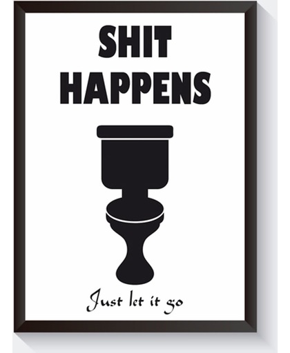 Zwart wit toilet poster - grappige poster - interieur poster - Shit happens voor het toilet - A4