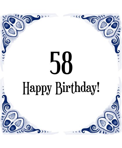Verjaardag Tegeltje met Spreuk (58 jaar: Happy birthday! 58! + cadeau verpakking & plakhanger