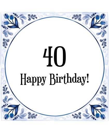Verjaardag Tegeltje met Spreuk (40 jaar: Happy birthday! 40! + cadeau verpakking & plakhanger