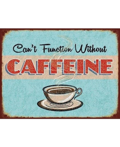 Koffie retro muurplaat 30 x 40 cm Cant Function Without Caffeine